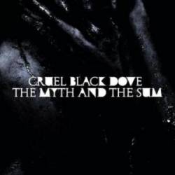 Cruel Black Dove : The Myth and the Sum